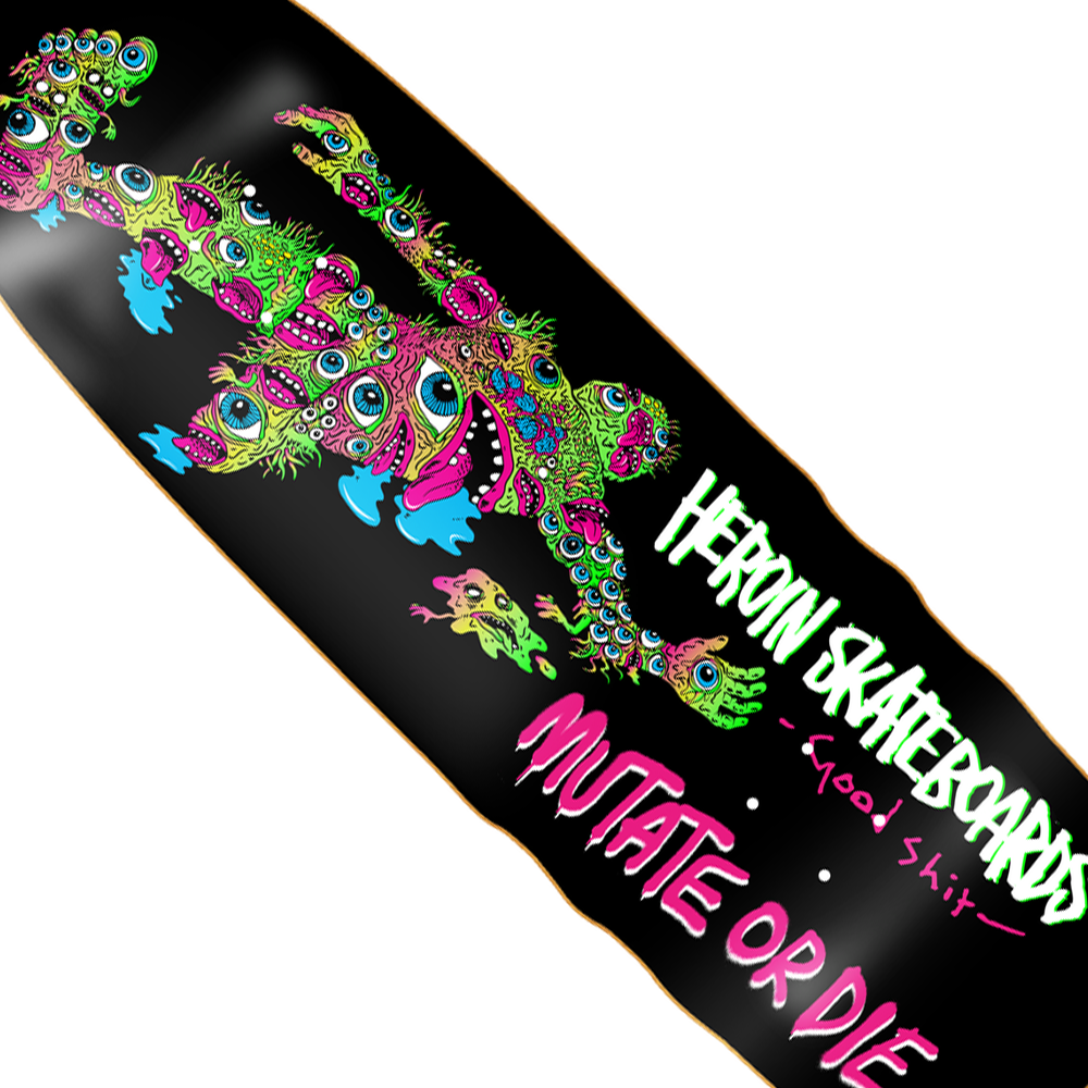 Heroin Good Shit Mutated Deck - 9.75