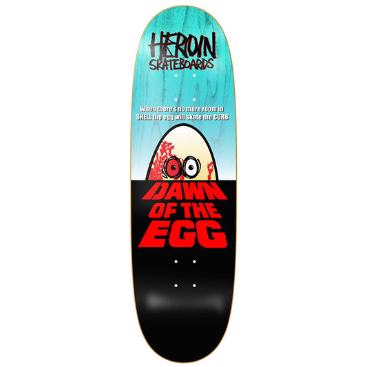Heroin Dawn of the Egg Deck - 9.4