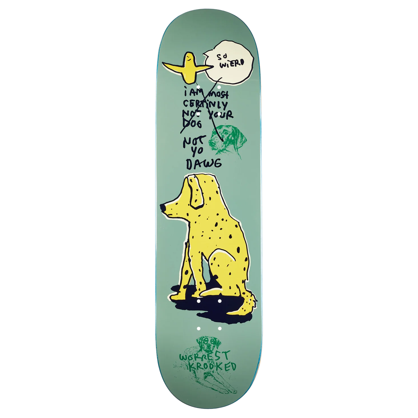 Krooked Worrest Not Yo Dog Deck - 8.25